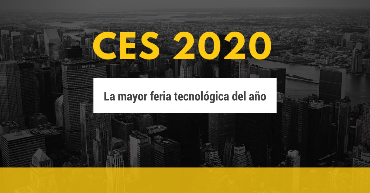 CES 2020: La mayor feria tecnolÃ³gica del aÃ±o, apunto de empezar