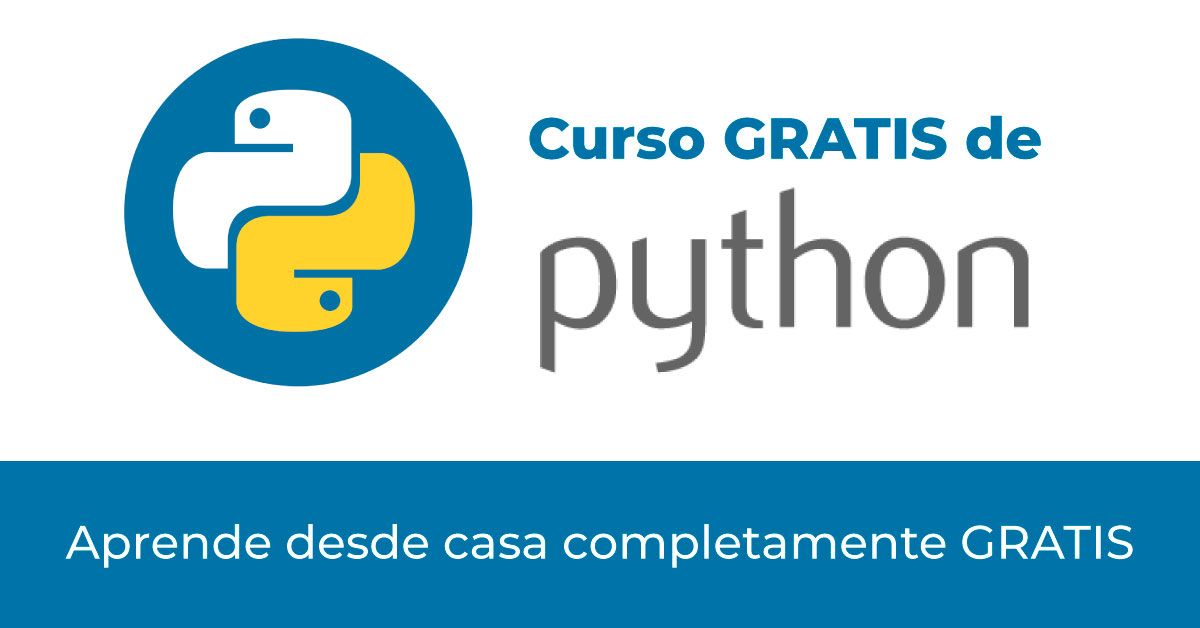 CURSO GRATIS: Aprende Python desde casa