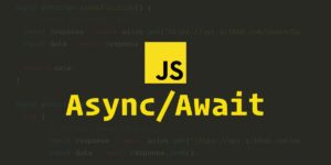 Async/Await en Javascript: todo lo que necesitas saber