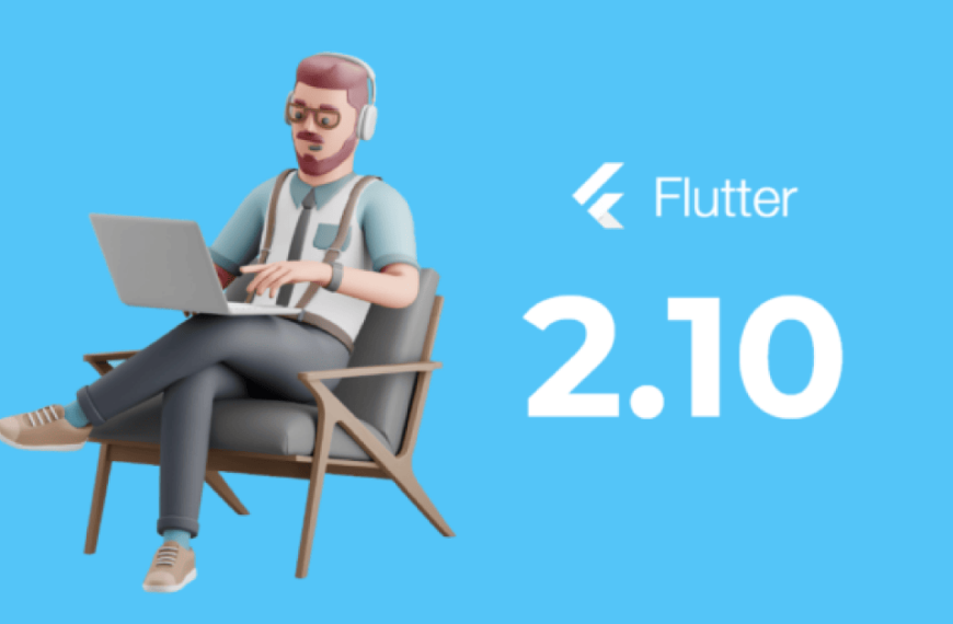 Principales novedades en Flutter 2.10